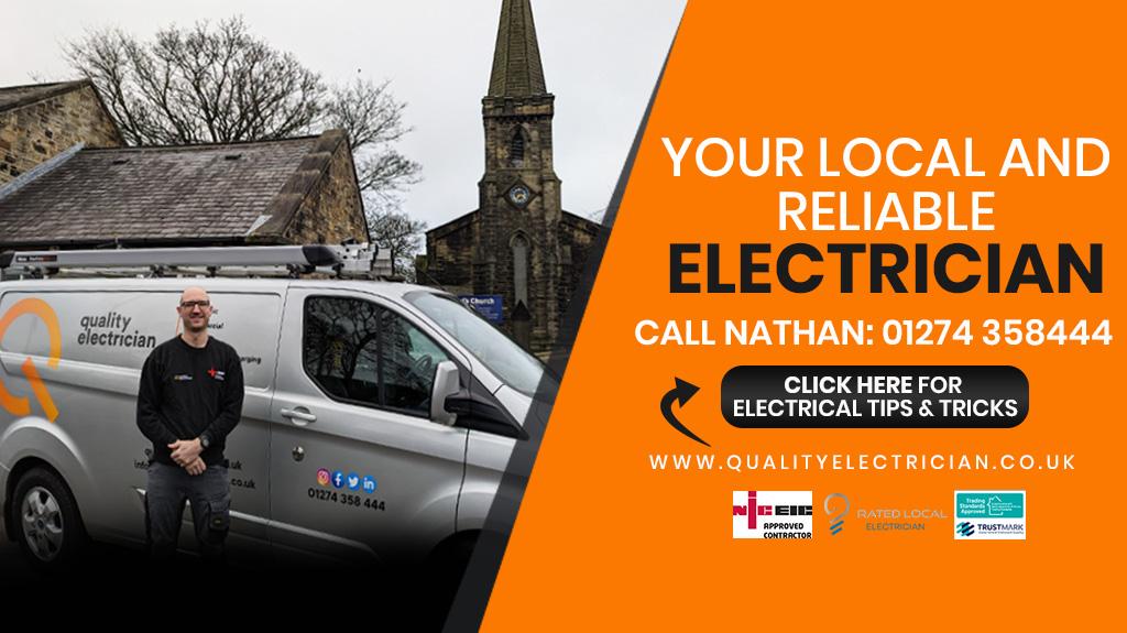 A reliable Electrician in Drighlington, Bradford and its surrounding areas