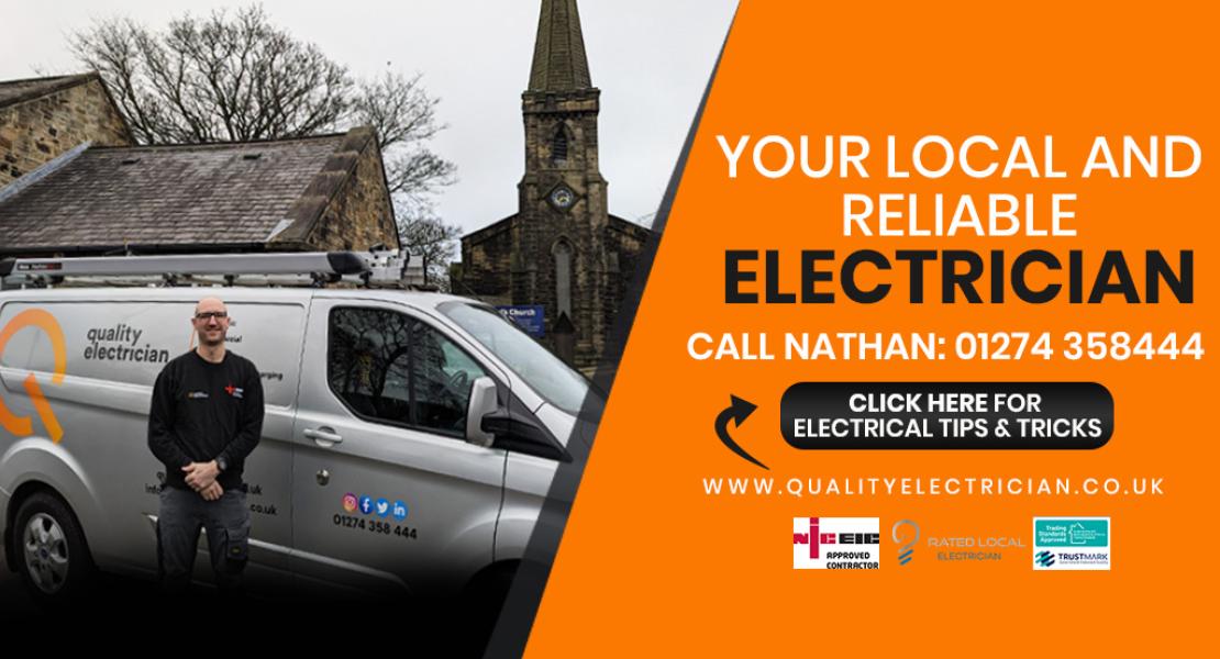 A reliable Electrician in Drighlington, Bradford and its surrounding areas